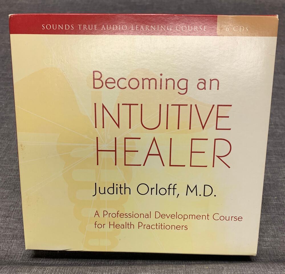 Becoming An Intuitive Healer: A Professional Development Course for Health Care